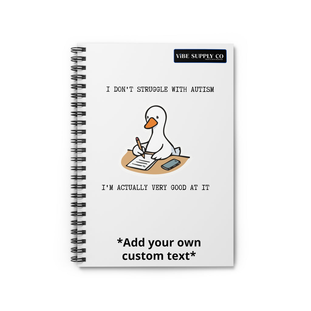 Autism Pride Spiral Notebook — “I Don't Struggle With Autism, I'm Actually Very Good At It” *Personalized Text*