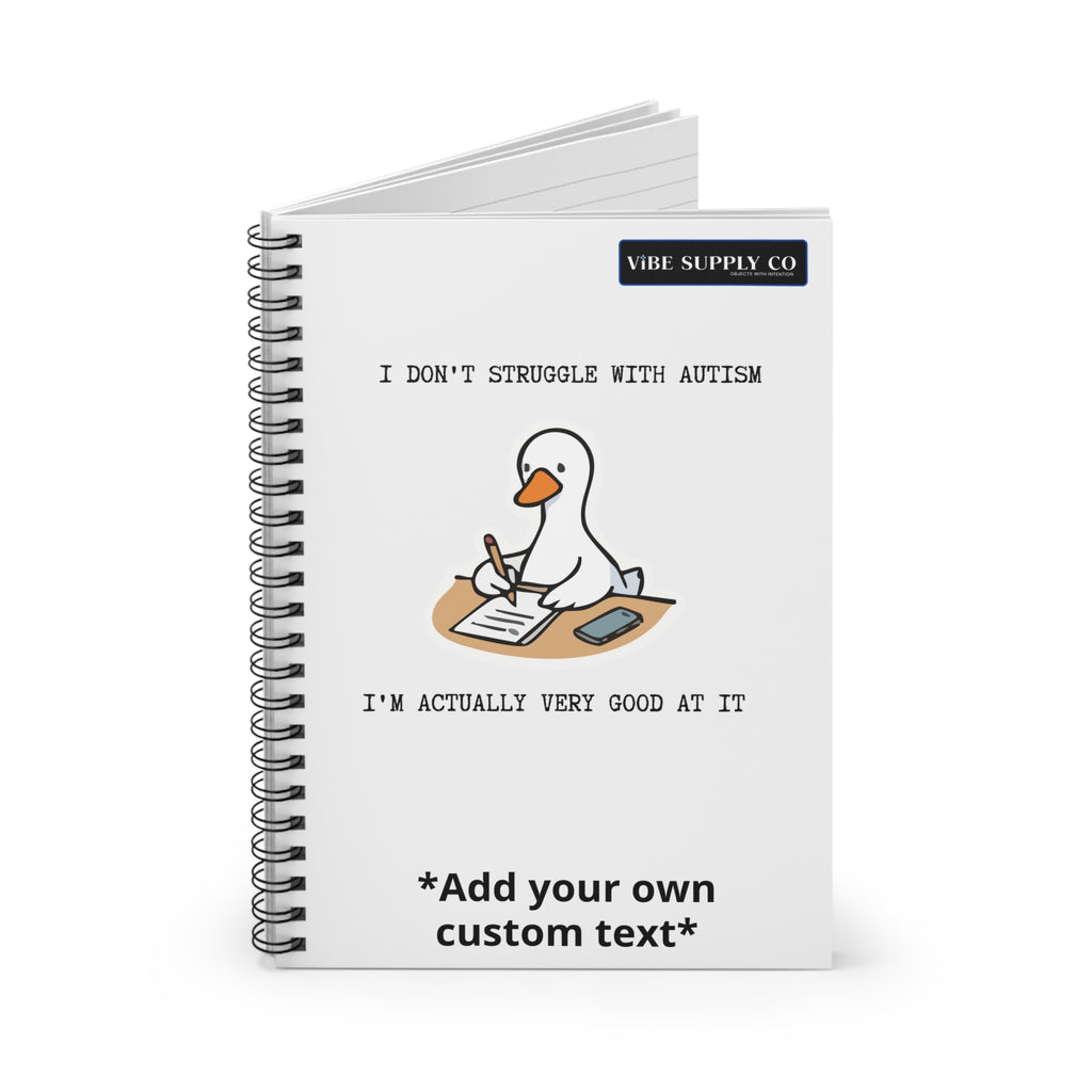 Autism Pride Spiral Notebook — “I Don't Struggle With Autism, I'm Actually Very Good At It” *Personalized Text*