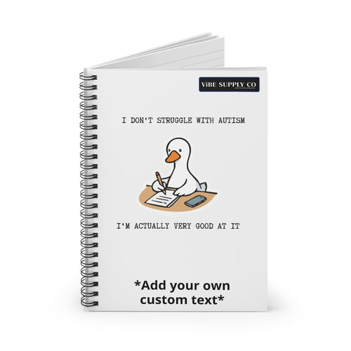 Autism Pride Spiral Notebook — “I Don't Struggle With Autism, I'm Actually Very Good At It” *Personalized Text*